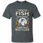 I rescue fish from water and beer from bottles t-shirt