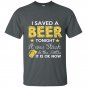 I saved beer tonight it was stuck in the bottle funny t-shirt