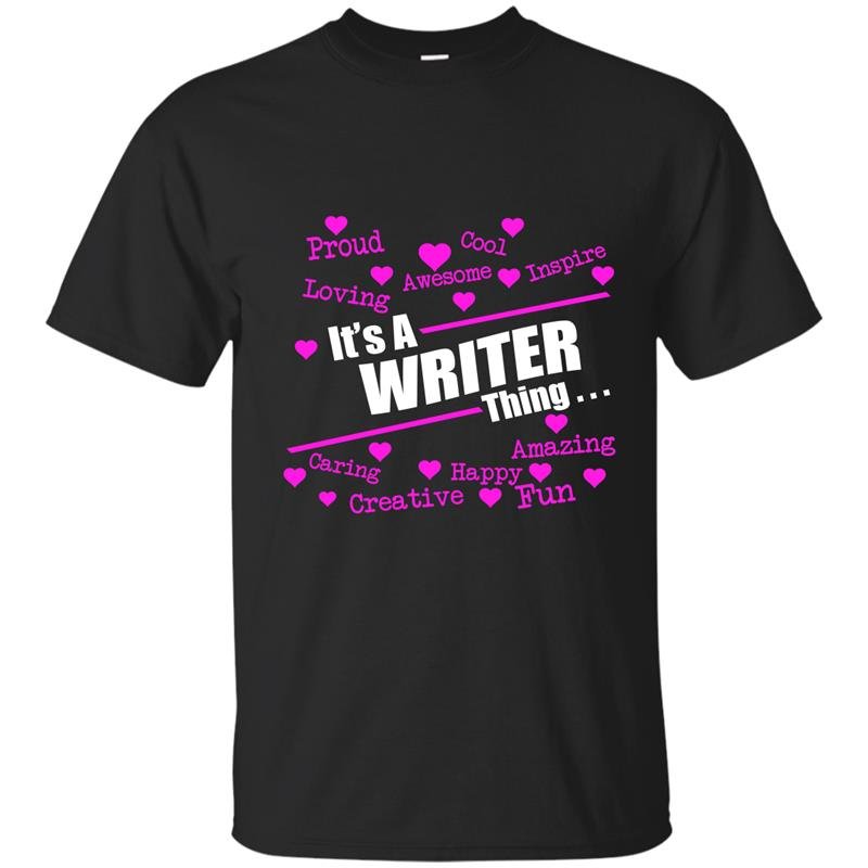 Its a writer thing t-shirt