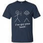 Ive got your back t-shirt