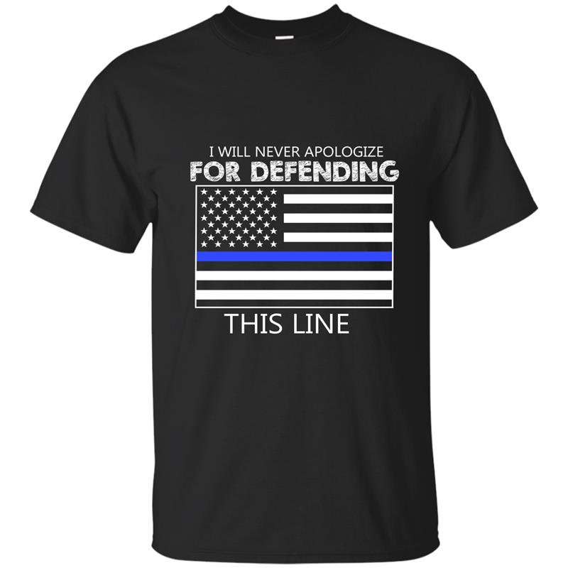 I will never apologize for defending this line t-shirt