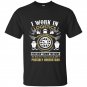 I work in logistics t-shirt