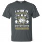 I work in logistics t-shirt