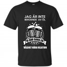 Jag ar inte beroende av ol vi har bara en valdigt nara relation t-shirt