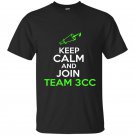 Keep calm and join team 3cc t-shirt