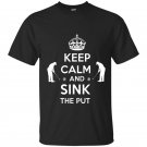 Keep calm and sink the put t-shirt