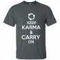 Keep karma and carry on t-shirt