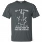 Life is a kitchen put on your prettiest apron whip up something incredible t-shirt