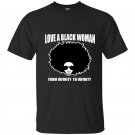 Love a black woman from infinity to infinity t-shirt