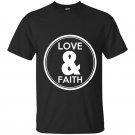 Love and faith t-shirt