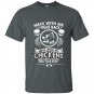 Mess with my chickens and theyll never find your body t-shirt