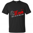 Mom real god in the life t-shirt