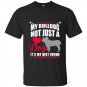 My bulldog not just a dog its my best friend t-shirt