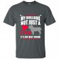 My bulldog not just a dog its my best friend t-shirt