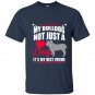 My bulldog not just a dog its my best friend t-shirt