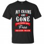 My chains are gone ive been set free amazing grace t-shirt