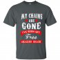 My chains are gone ive been set free amazing grace t-shirt