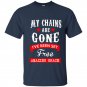 My chains are gone ive been set free amazing grace t-shirt