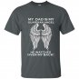 My dad is my guardian angle he waches over my back t-shirt