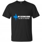 My second home is on a horse t-shirt
