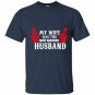 My wife has the most awsome husband t-shirt