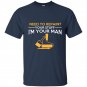 Need to repair your stuff im your man t-shirt