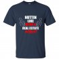 Nuttin like being a real estate agent t-shirt