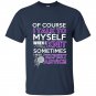Of course i talk to myself when i knit somtimes i need expert advice t-shirt