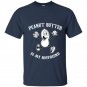 Peanut butter is my boyfriend t-shirt