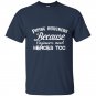 Piping designers because engineers need heros too t-shirt