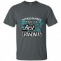 Retired nurses make the best grandmas t-shirt