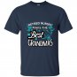 Retired nurses make the best grandmas t-shirt