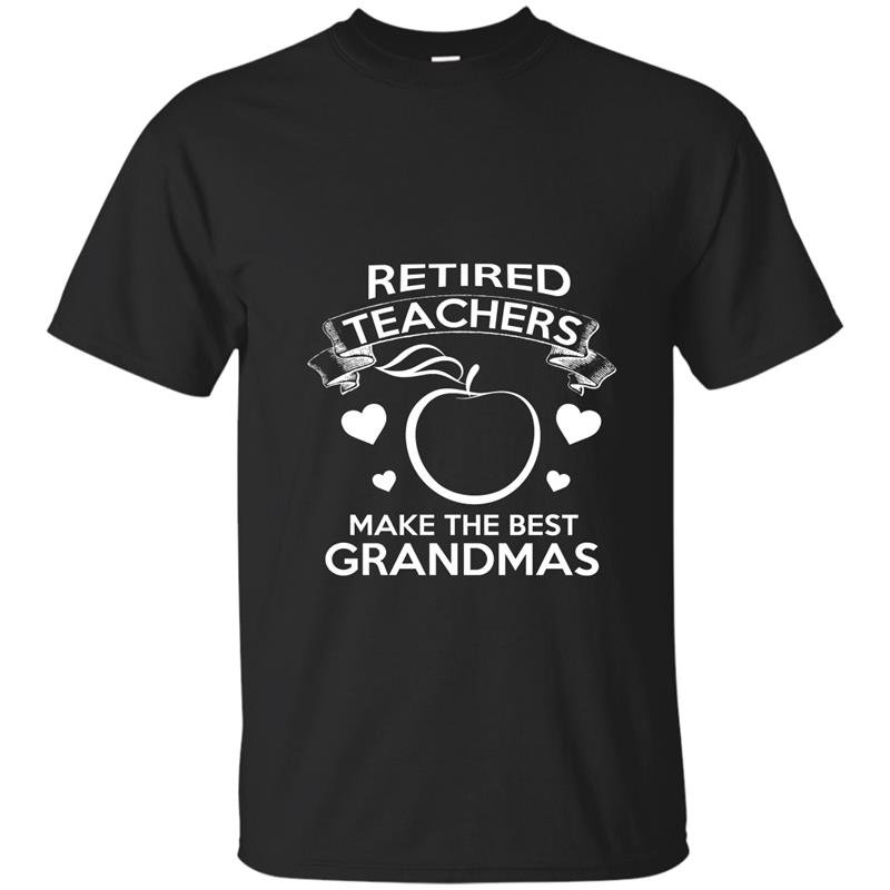 Retired teachers make the best grandmas t-shirt