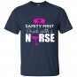 Safety first drink with a nurse nurse t-shirt