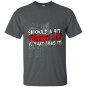 Smoked a bit turbo lit and that was it t-shirt