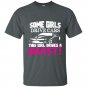 Some girls drive cars this girl drives a beast t-shirt