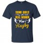 Some girls play with dolls real women play rugby t-shirt