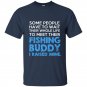 Some people have to wait their whole life to meet their fishing buddy t-shirt