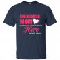 Some people wait a lifetime to meet their hero i raised mine firefighter mom t-shirt