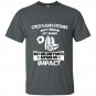 Sticks and stones may break my bones but hollow points expand on impact t-shirt