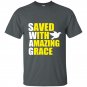 Swag save with amazing grace t-shirt