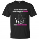 The best protection any woman can have is courage and a german shepherd t-shirt