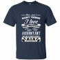 There arent many things i love more than an accountant but one of them is being a mom t-shirt