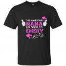 This awsome nana belongs to emery t-shirt