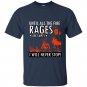 Until the fire races are empty i will never stop firefighter t-shirt