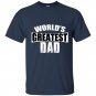 Worlds greatest dad fathers day t-shirt