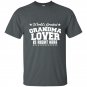 Worlds greatest grandma lover is right here t-shirt