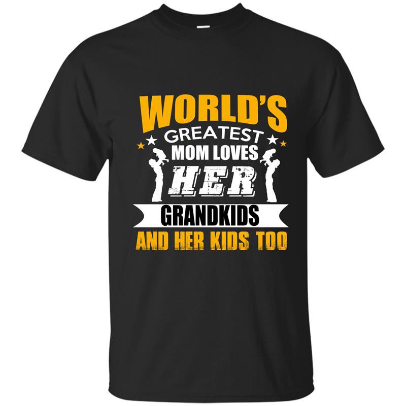 Worlds greatest mom loves her grandkids and her kids too t-shirt