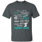 You are super mom mothers day t-shirt