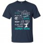 You are super mom mothers day t-shirt